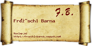Fröschl Barna névjegykártya